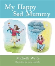 Buy My Happy Sad Mummy
