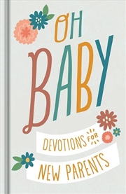 Buy Oh, Baby! Devotions For New Parents