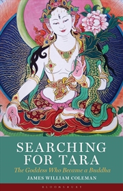 Buy Searching for Tara: The Goddess Who Became a Buddha