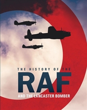 Buy The History of The Raf and The Lancaster Bomber