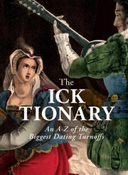 Buy The Icktionary : An A-Z of the Biggest Dating Turnoffs