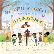 Buy The Mindful Magician and the Trip to Feelings Town