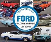 Buy The Passion for Ford: Falcon and Mustang