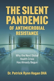 Buy The Silent Pandemic of Antimicrobial Resistance