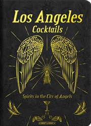 Buy Los Angeles Cocktails: Spirits in the City of Angels