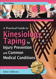 Buy A Practical Guide to Kinesiology Taping for Injury Prevention and Common Medical Conditions