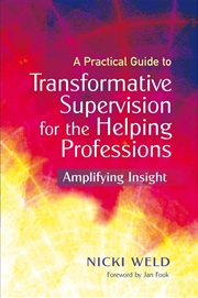 Buy A Practical Guide to Transformative Supervision for the Helping Professions