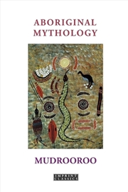 Buy Aboriginal Mythology Revised Edition