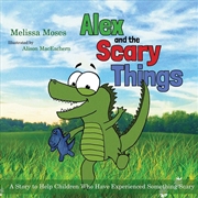 Buy Alex and the Scary Things