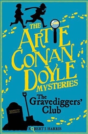 Buy Artie Conan Doyle and the Gravediggers' Club