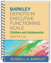 Buy Barkley Deficits in Executive Functioning Scale--Children and Adolescents (BDEFS-CA), (Wire-Bound Pa