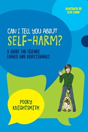 Buy Can I Tell You About Self-Harm?