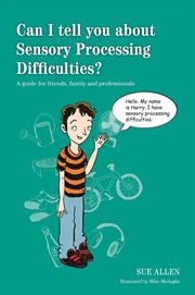 Buy Can I tell you about Sensory Processing Difficulties?