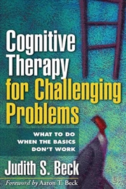 Buy Cognitive Therapy for Challenging Problems