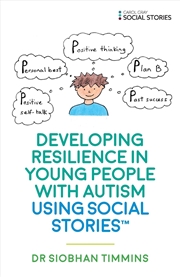 Buy Developing Resilience in Young People with Autism using Social Stories (TM)