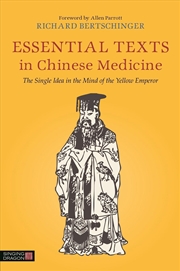 Buy Essential Texts in Chinese Medicine