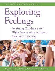 Buy Exploring Feelings for Young Children with High-Functioning Autism or Asperger's Disorder