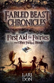 Buy First Aid for Fairies and Other Fabled Beasts