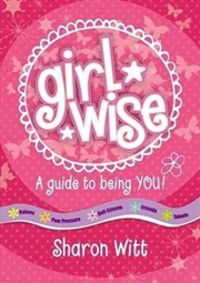 Buy Girl Wise: A guide to being you