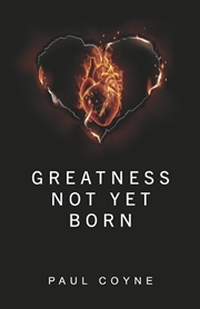 Buy Greatness Not Yet Born