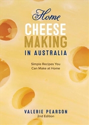 Buy Home Cheese Making in Australia 2/e