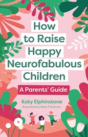 Buy How to Raise Happy Neurofabulous Children