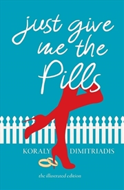 Buy Just Give Me The Pills