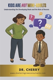 Buy Kids Are Not Mini-Adults