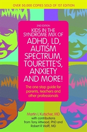 Buy Kids in the Syndrome Mix of ADHD, LD, Autism Spectrum, Tourette's, Anxiety, and More!