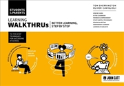 Buy Learning WalkThrus: Students & Parents - better learning, step by step