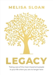 Buy Legacy: Taking care of the most important people in your life when you