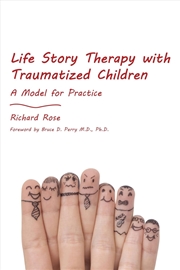 Buy Life Story Therapy with Traumatized Children