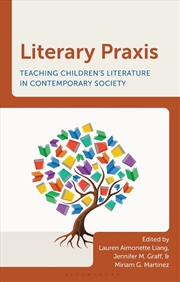 Buy Literary Praxis: Teaching Children's Literature in Contemporary Society