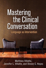 Buy Mastering the Clinical Conversation