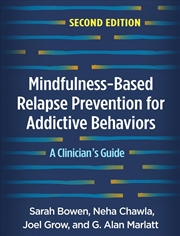 Buy Mindfulness-Based Relapse Prevention for Addictive Behaviors, Second Edition