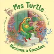Buy Mrs Turtle Becomes a Grandma