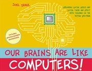 Buy Our Brains Are Like Computers!