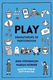 Buy PLAY : Dramaturgies of Participation