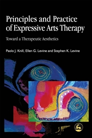 Buy Principles and Practice of Expressive Arts Therapy