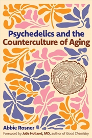 Buy Psychedelics and the Counterculture of Aging