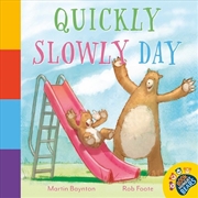 Buy Quickly Slowly Day