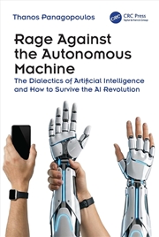Buy Rage Against the Autonomous Machine