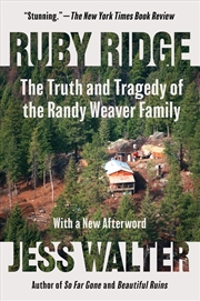 Buy Ruby Ridge: The Truth and Tragedy of the Randy Weaver Family
