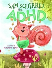 Buy Sam Squirrel has ADHD