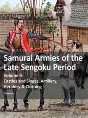 Buy Samurai Armies of the Late Sengoku Period