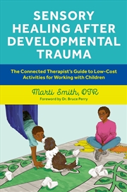 Buy Sensory Healing after Developmental Trauma