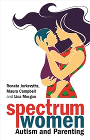 Buy Spectrum Women-Autism and Parenting