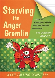 Buy Starving the Anger Gremlin for Children Aged 5-9