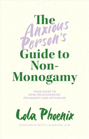 Buy The Anxious Person's Guide to Non-Monogamy