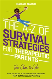 Buy The A-Z of Survival Strategies for Therapeutic Parents